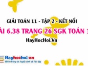 Bài 6.38 trang 26 Toán 11 tập 2 Kết nối tri thức
